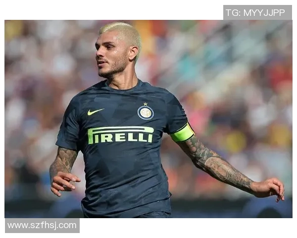 足球明星伊卡尔迪的传奇人生与职业生涯的辉煌成就探讨 足球明星伊卡尔迪的传奇人生与职业生涯的辉煌成就探讨